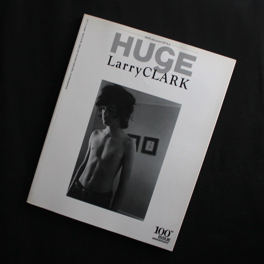 - / HUGE No.100 April 2013  Larry Clark 100th Issue Anniversary