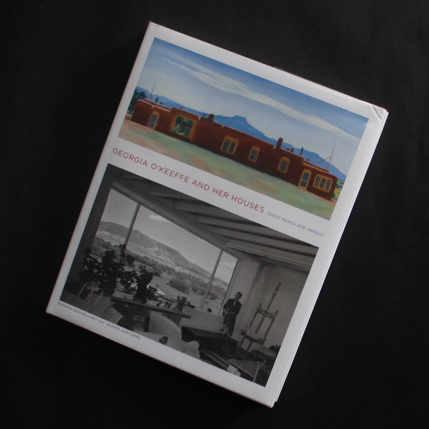 Georgia O'keeffe and Her Houses - Geogia O'Keefe