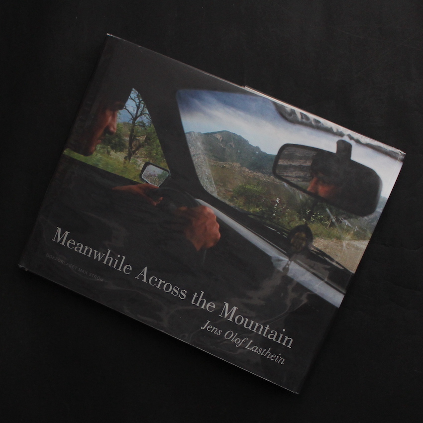 Jens Olof Lasthein / Meanwhile Across the Mountain