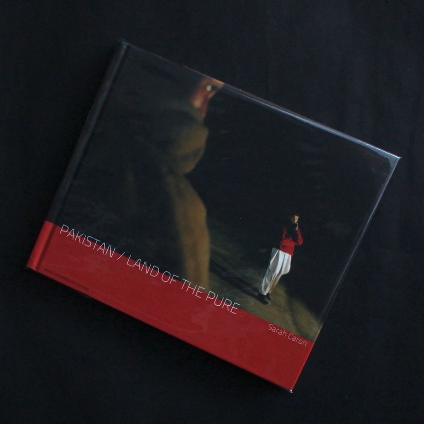 Sarah Caron / Pakistan / Land of the Pure