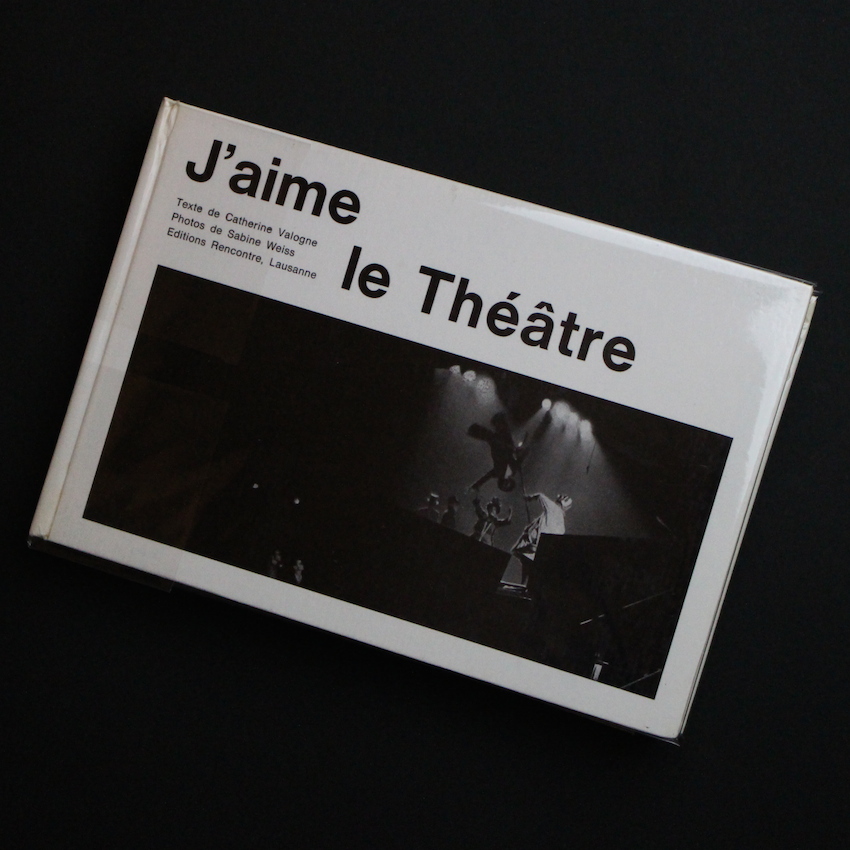 Sabine Weiss / J'aime le Théatre
