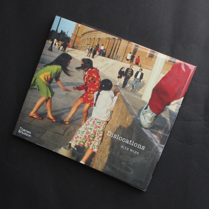 Alex Webb / Dislocations