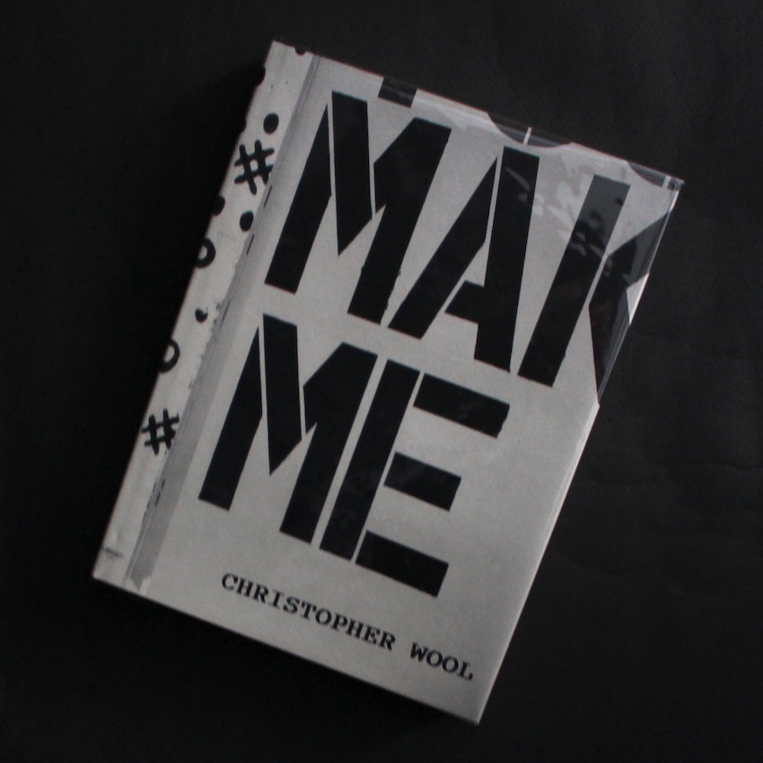 Christopher Wool / You Make Me