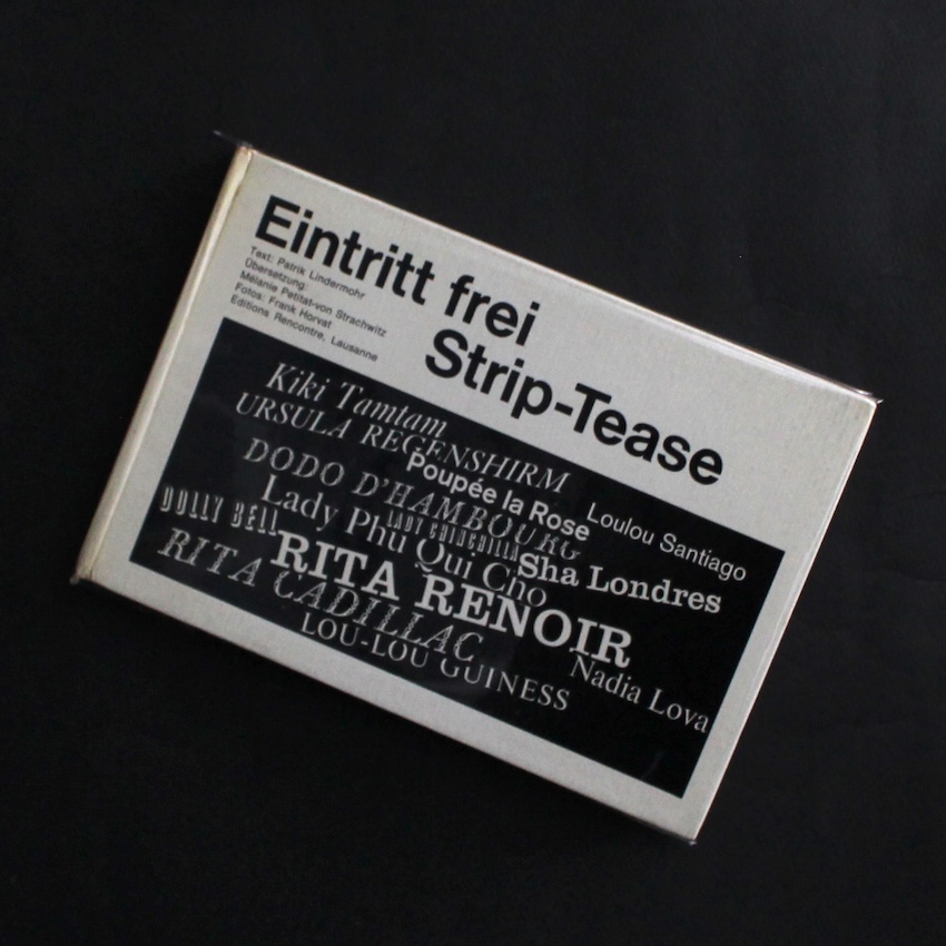 - / Eintritt frei Strip-Tease（Fotos by Frank Horvat）