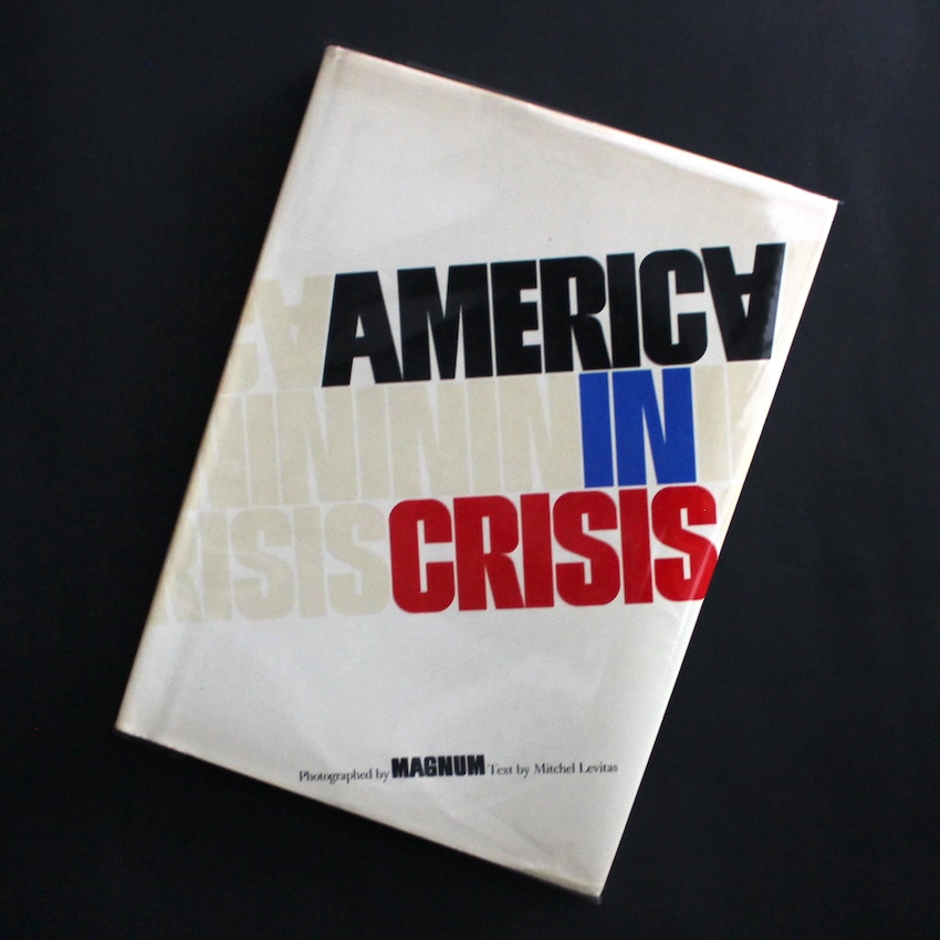 - / America in Crisis; Photographs for Magnum（Hardcover）