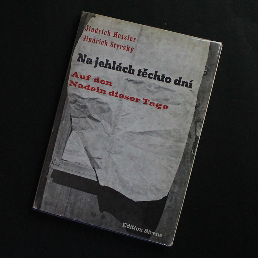 Jindrich Heisler & Jindrich Styrsky / Na jehlach techto dni / Auf den Nadeln dieser Tage