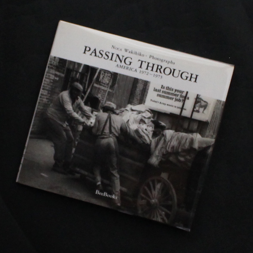苗加　和毅彦 / Wakihiko Noca / Passing Through  -America 1972-1973-