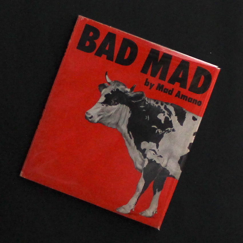 マッド・アマノ / Mad Amano / Bad Mad