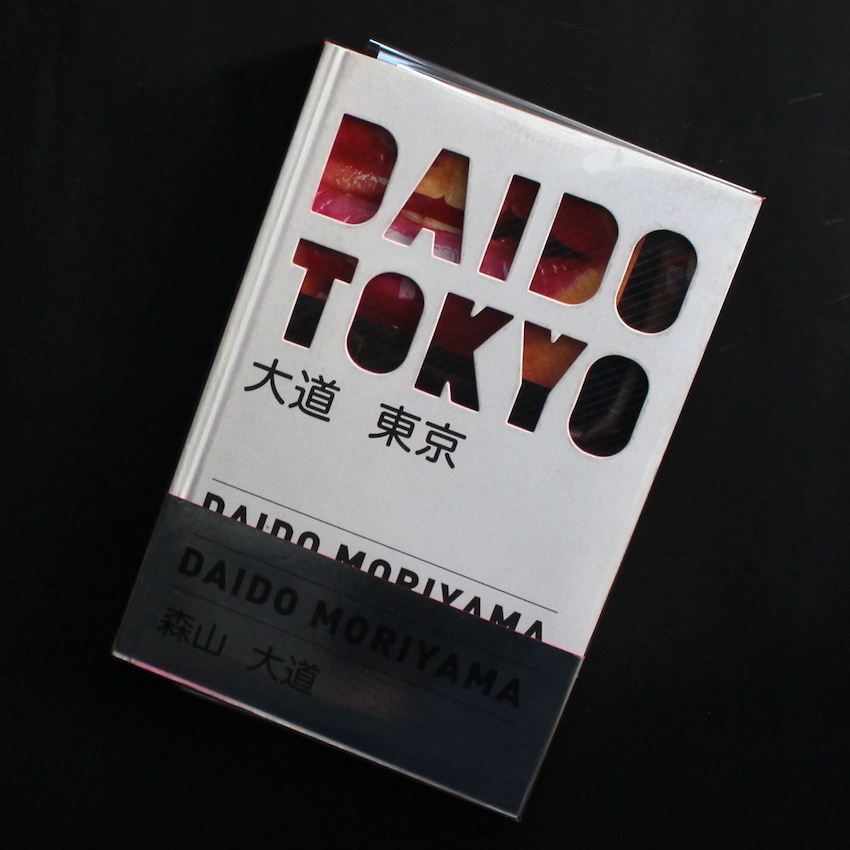 DAIDO TOKYO 大道 東京 大道 東京 / Daido Tokyo（Fair Copy） - 森山 大道 / Daido Moriyama