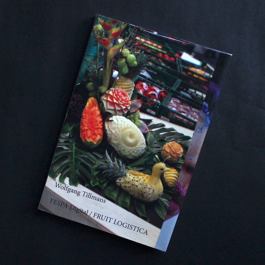 Wolfgang Tillmans / Fespa Digital / Fruit Logistica
