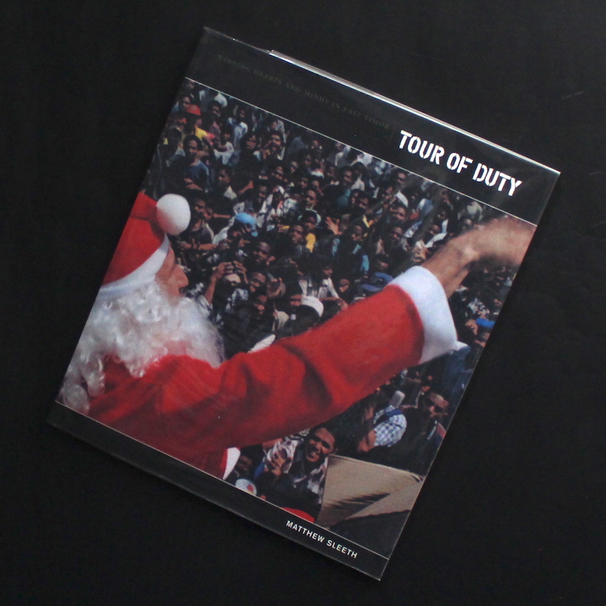 Matthew Sleeth / Tour of Duty -Winning Hearts and Minds in East Timor-（Signed）