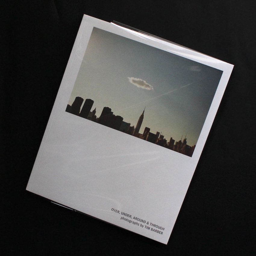 Tim Barber / Over, Under, Around & Through